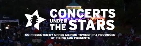 Concerts Under The Stars Upper Merion Township