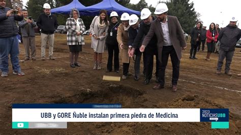 UBB y GORE Ñuble instalan primera piedra de Medicina YouTube