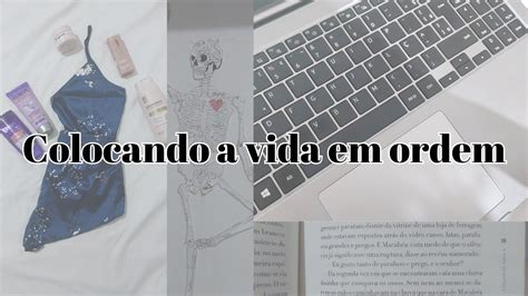 Fim De Semana Colocando A Vida Em Ordem I Organiza O Limpeza Estudos