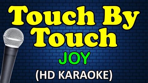 Touch By Touch Joy Hd Karaoke Youtube