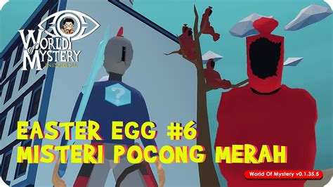 EASTER EGG LOKASI POCONG MERAH MENEROR KEMBALI DI WORLD OF MYSTERY