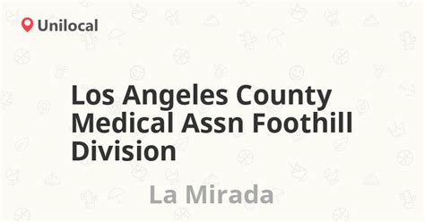 Los Angeles County Medical Assn Foothill Divisio La Mirada