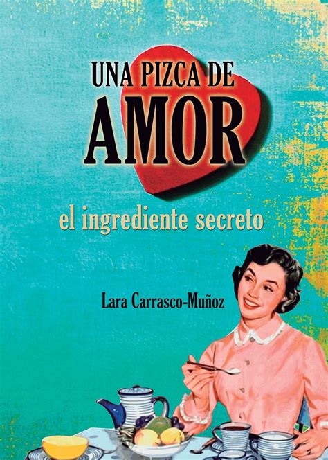 Una Pizca De Amor El Ingrediente Secreto Spanish Edition Kindle