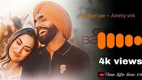 Gal Ban Jae Official Video Ammy Virk Avvy Sra Happy Raikoti Amanninder Singh New Punjabi