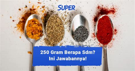 Gram Berapa Sendok Makan Begini Takarannya