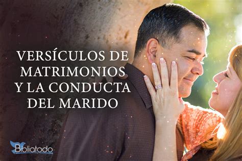 Vers Culos De La Biblia Sobre La Conducta Del Esposo