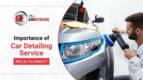 Importance Of Car Detailing Service Why Do You Need It PPT