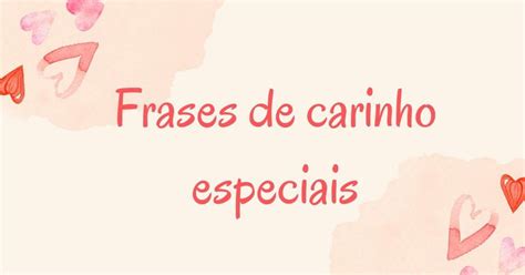 5 Palavras De Carinho - 75 frases de carinho que demonstram afeto por quem você ama - Pensador