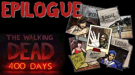 The Walking Dead Video Game 400 Days 6 Day 400 Epilogue Youtube