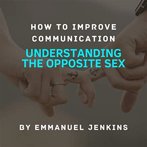 How To Improve Communication Understanding The Opposite Sex Audio