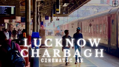 Lucknow Charbagh Cinematic 4K Railway Station Short Video Train