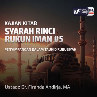 Syarah Rinci Rukun Iman Penyimpangan Dalam Tauhid Rububiyah Ust