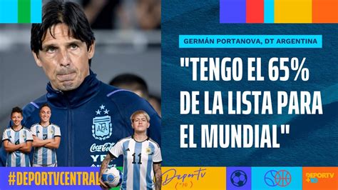 Germ N Portanova Habl De Todo A D As Del Mundial Femenino