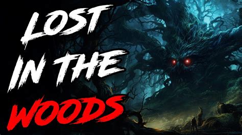 Lost In The Woods Creepypasta YouTube