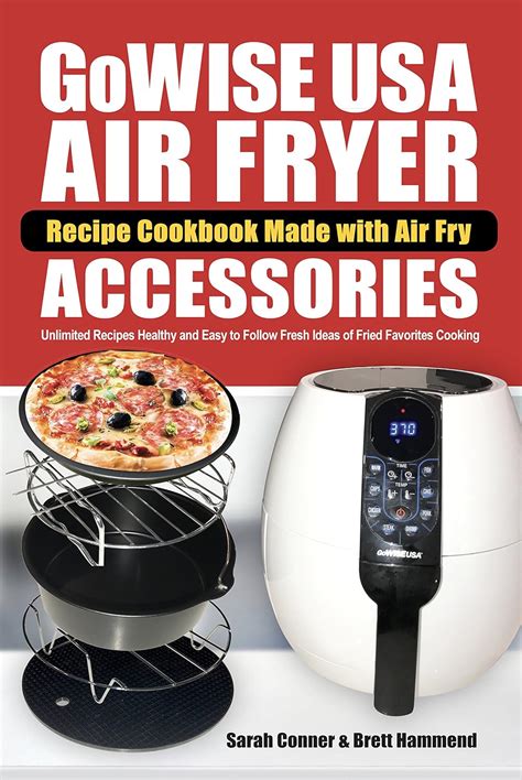 Gowise Usa Air Fryer Recipe Cookbook Made With Air Fry Accessoreries Unlimited Recipes Healthy