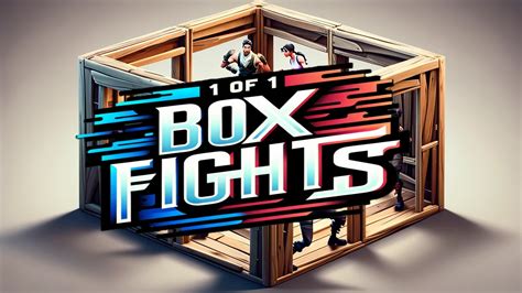 Of Box Fights V V V V Delay By Of Fortnite