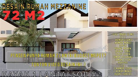 DESAIN RUMAH MEZZANINE Luas Tanah 72 M2 KAYAK 1 LANTAI SOB YouTube