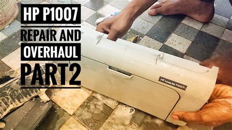 Hp P1007 Laserjet Repair And Overhaul Part 2 Youtube