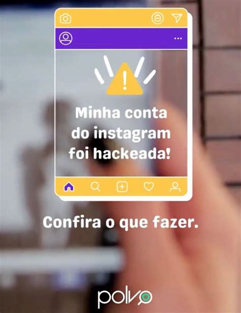 Hackearam Minha Conta Do Instagram O Que Fazer Ag Ncia Polvo