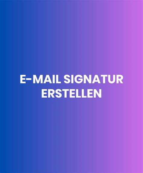 E Mail Signatur Erstellen Kostenlose Tools Vorgestellt