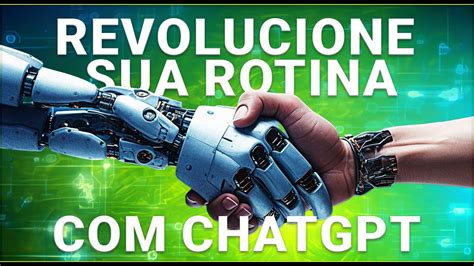 Revolucione Sua Rotina O Chatgpt Guia F Cil E R Pido Youtube