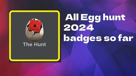 All Roblox Egg Hunt 2024 Badges So Far Release Date Part 3 YouTube