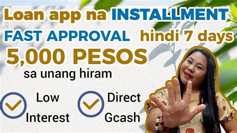 5 000 Agad At INSTALLMENT Pa Hindi 7 Days Loan App Fast Approval LOW