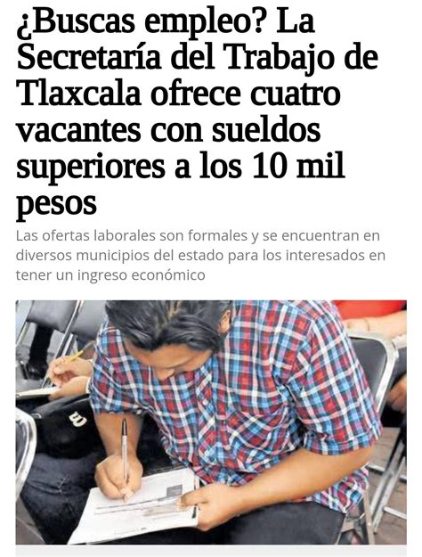 Buscas Empleo La Secretar A Del Trabajo De Tlaxcala Ofrece Cuatro