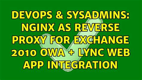 Devops Sysadmins Nginx As Reverse Proxy For Exchange Owa Lync