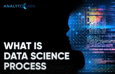 What Is Data Science Process And Its Significance