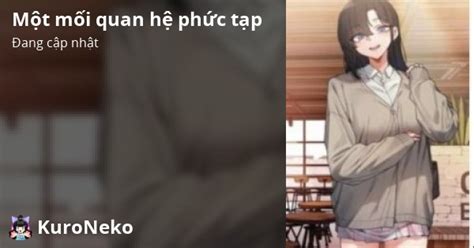 Chap Đau sót Một mối quan hệ phức tạp Việt Hentai Hentai