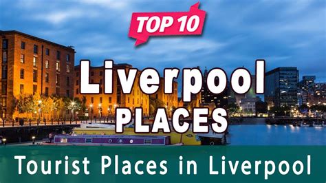 Top Places To Visit In Liverpool England English Youtube