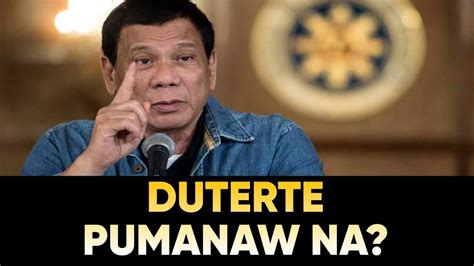 Tiktok Video Na Pumanaw Na Si Duterte Kumalat Totoo Ba Ito Youtube