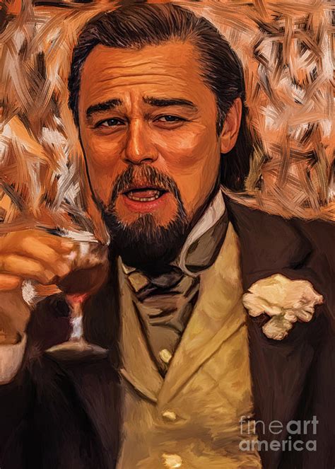 Django Unchained Dicaprio Meme Painting By Tombro Pixels