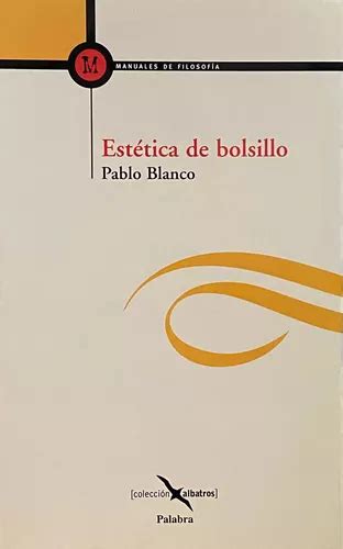 Libro Est Tica De Bolsillo Pablo Blanco Env O Gratis