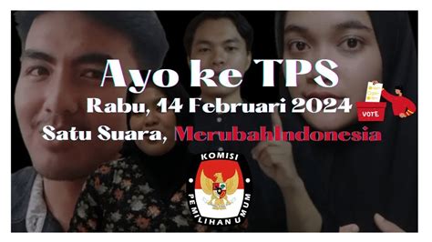 Satu Suara Merubah Indonesia Kampanye Pemilu Februari