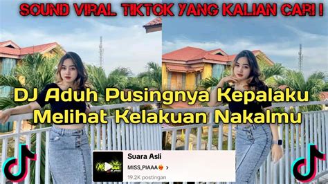 DJ ADUH PUSINGNYA KEPALAKU MELIHAT KELAKUAN NAKALMU DJ PUSING