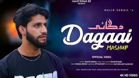 Dagaai Mashup Maliksuhail Shakir Baba New Kashmiri Super Hit