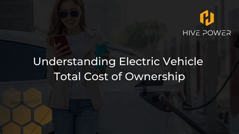 Understanding Electric Vehicle Total Cost Of Ownership