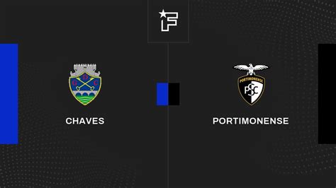 Résultat Chaves Portimonense 2 3 la 28e journée de Liga Portugal