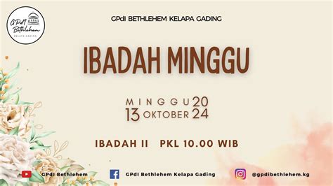 Ibadah Umum Ii Minggu Gpdi Bethlehem Kelapa Gading Minggu 13 Oktober