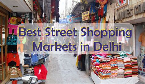 The Best Street Shopping Markets in Delhi: A Shopaholic's Paradise