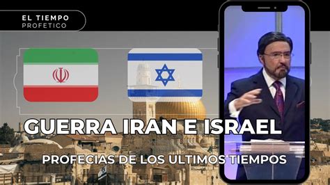 Guerra de IRÁN e ISRAEL l Armando Alducin l profecia de los Tiempos