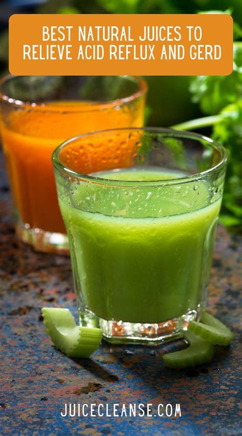 Best Natural Juices To Relieve Acid Reflux And Gerd Tastylicious