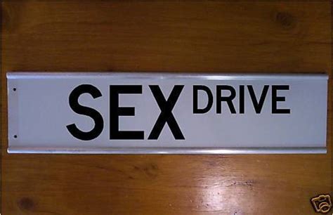 Sex Drive Street Sign Road Bar Sign Funny Present Ebay