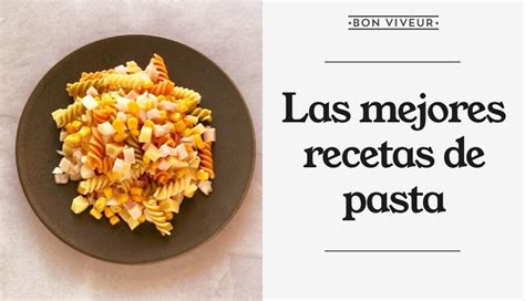 Recetas De Pasta Caseras Fáciles Y Deliciosas