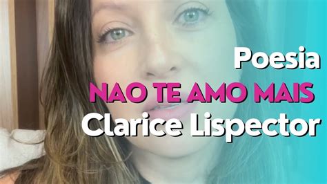 Não te amo mais Clarice Lispector YouTube