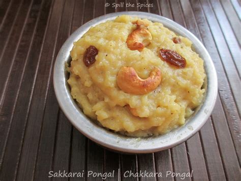 Sakkarai Pongal | Chakkara Pongal | Spill the Spices