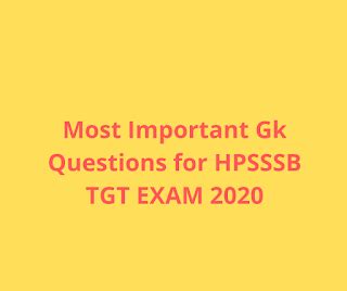 Most Important Gk Questions For HPSSSB TGT Exam Himexam