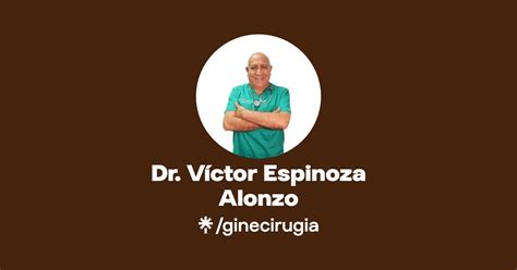 Dr Víctor Espinoza Alonzo Instagram Facebook TikTok Linktree